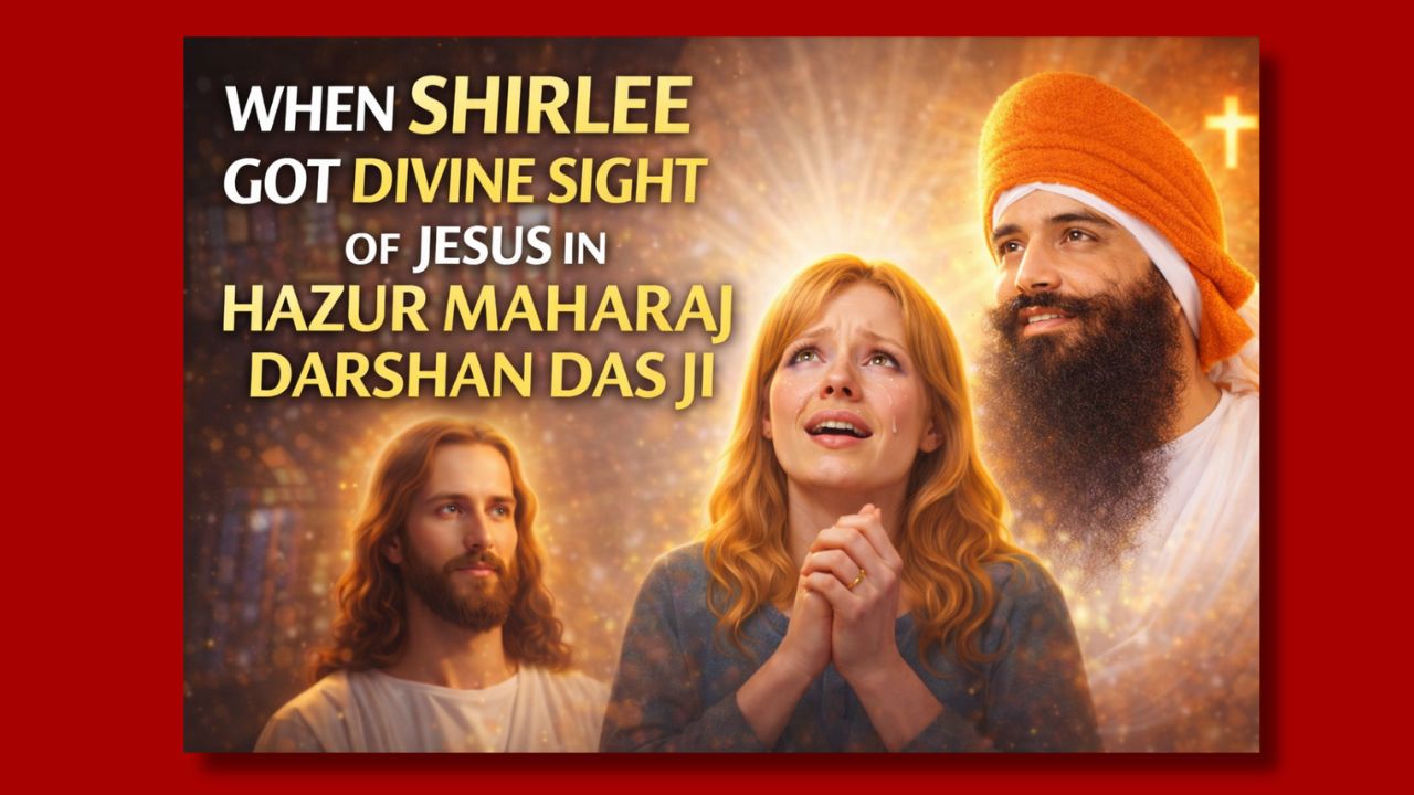 When Sherllie Receives Divine Sight of Jesus Through Hazur Maharaj Ji 