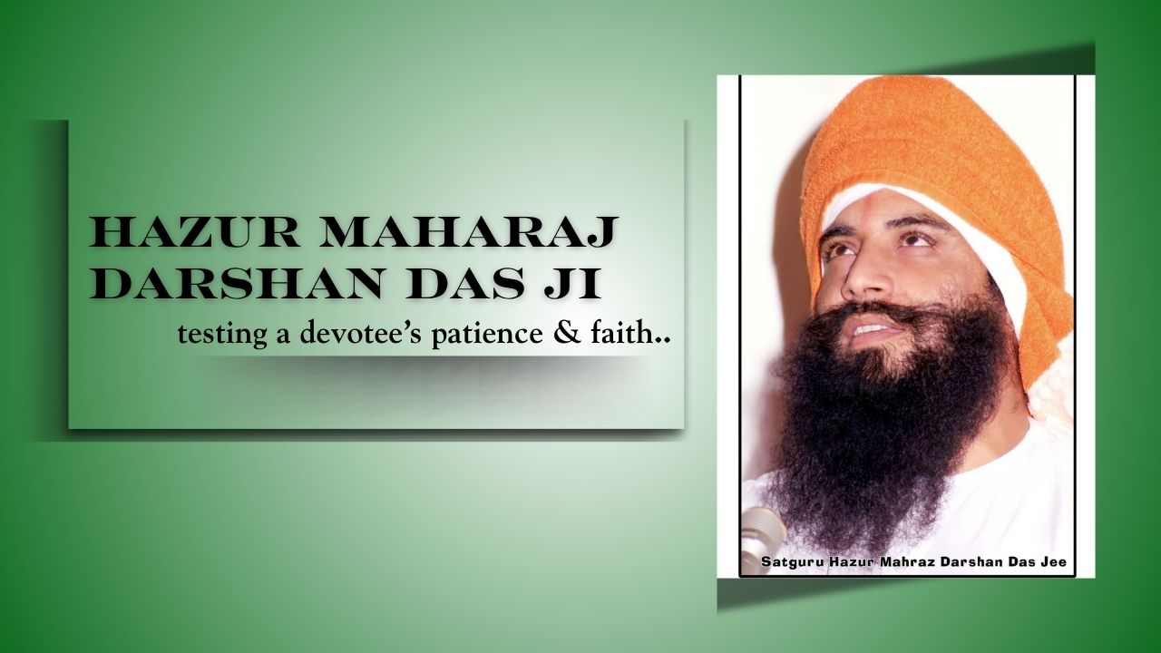 How the Guru Tests the Devotee’s Faith and Patience